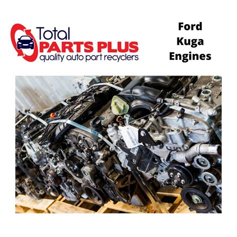 Ford Kuga Engines Total Parts Plus