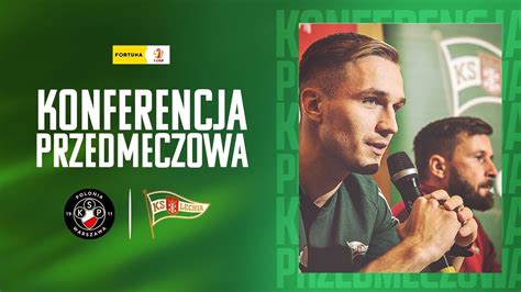 Konferencja Prasowa Przed Meczem Polonia Warszawa Lechia Gda Sk