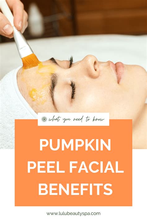 Pumpkin Facial Benefits Peel For The Skin Of Your Dreams Lulu Beauty Spa