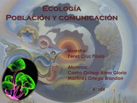 Ppt Ecolog A Poblaci N Y Comunicaci N Powerpoint Presentation Free