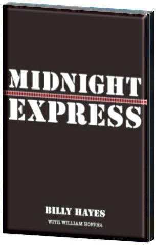 Billy Hayes Midnight Express The Book, The Movie, The Letters and The ...