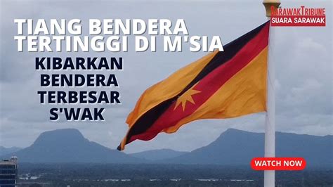 TIANG BENDERA TERTINGGI DI M SIA KIBARKAN BENDERA TERBESAR S WAK YouTube