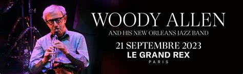 Woody Allen Spectacles Concerts Le Grand Rex