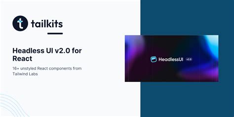 Headless UI v2.0 for React | Tailkits