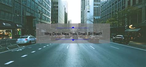 Why Does New York Smell So Bad