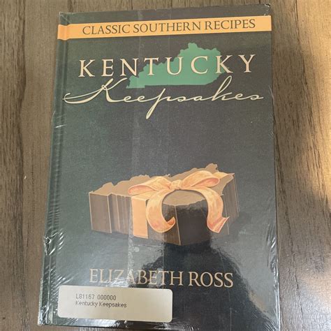 Kentucky Keepsakes : Classic Southern Recipes by Elizabeth Ross (1995