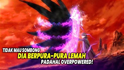 TAK MAU SOMBONG Inilah 10 Anime Dengan Tokoh Utama Berpura Pura Lemah