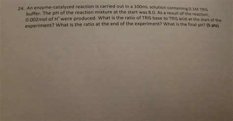 Solved M Tris An Enzyme Catalyzed Reaction Is Carried Chegg