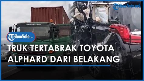 Kronologi Kecelakaan Maut Toyota Alphard Hantam Truk Kontainer Hingga