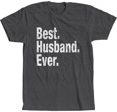 Best Husband Ever T Shirt Birthday Wedding T For Groom Cool Humor Ebay