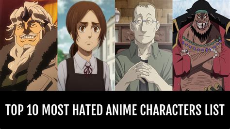 Top 10 Most Hated Anime Characters By Kennethdonneth Anime Planet