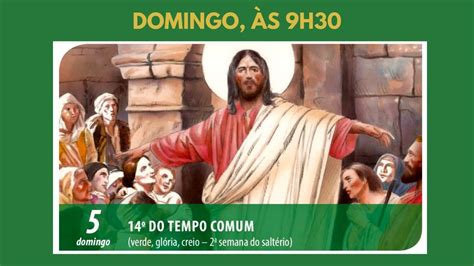 MISSA DO 14 DOMINGO DO TEMPO COMUM 05 07 2020 YouTube