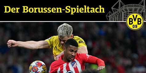 Bvb Aufstellung Gegen Atletico Madrid Wie Dortmund Spielen K Nnte