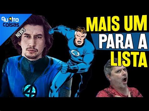 Adam Driver Pode Ser O Novo Reed Richards Novo Rumor Sugere Que O