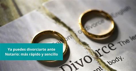 Divorcio notarial en España una opción rápida y sencilla para disolver