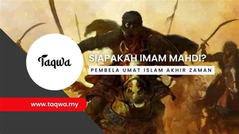 Imam Mahdi Ciri Ciri And Tanda Kemunculannya Di Akhir Zaman