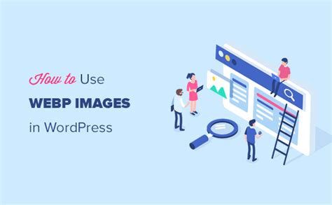 How To Use Webp Images In Wordpress Methods