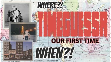 OUR FIRST TIME PLAYING TIMEGUESSR - YouTube