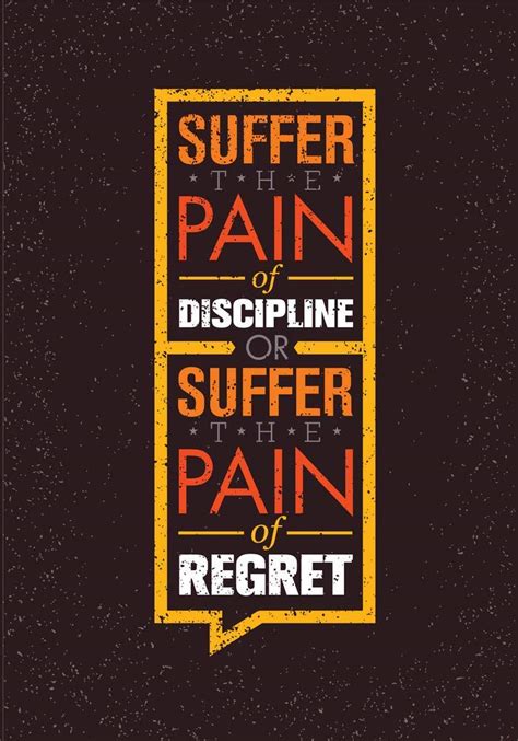 5 Ace Suffer The Pain Of Discipline Or Suffer The Pain Of Regret Wall