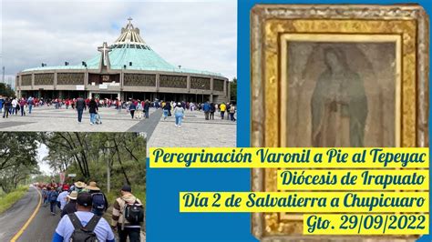 D A Peregrinaci N Varonil De A Pie Al Tepeyac Di Cesis De Irapuato