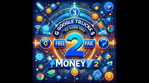 Top 3 Google Tricks To Earn Free PayPal Money 2 YouTube