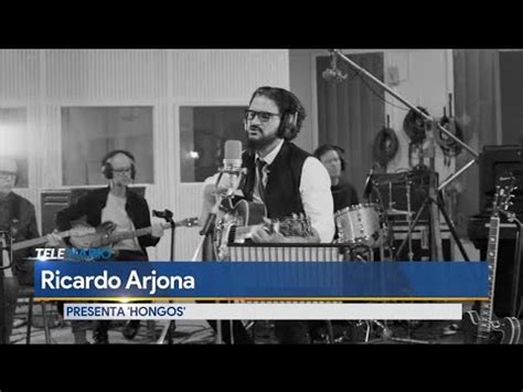 Ricardo Arjona Presenta Su Nuevo Sencillo Hongos Youtube