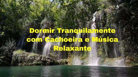 Dormir Tranquilamente Paisagens Lindas e Música Calma Boas