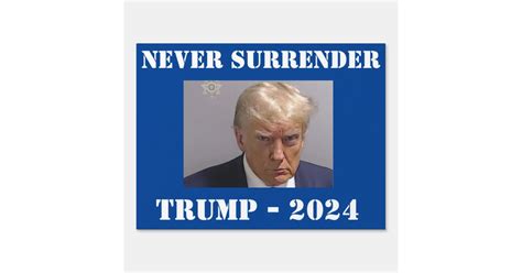 Trump Never Surrender Yard Sign 2024 Zazzle