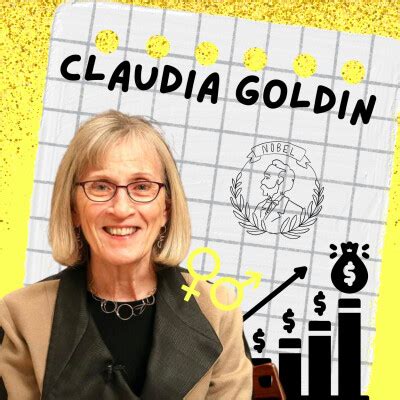 Elle A Marqu I Claudia Goldin Prix Nobel D Conomie