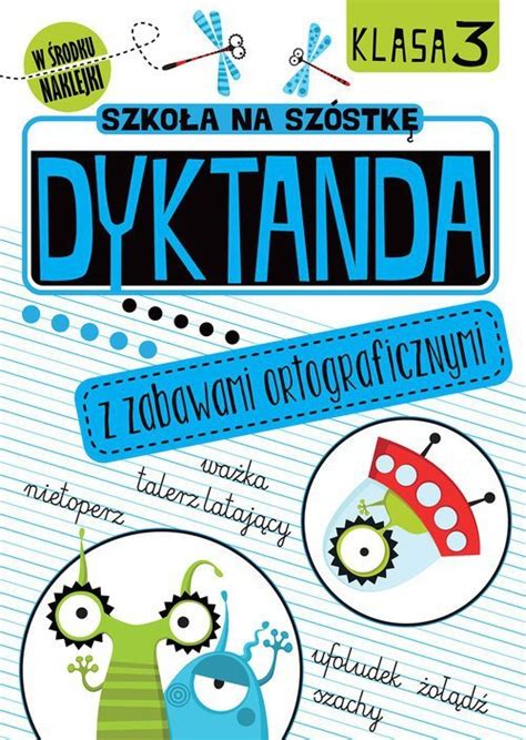 Szko A Na Sz Stk Dyktanda Z Zabawami Ortograficznymi Klasa