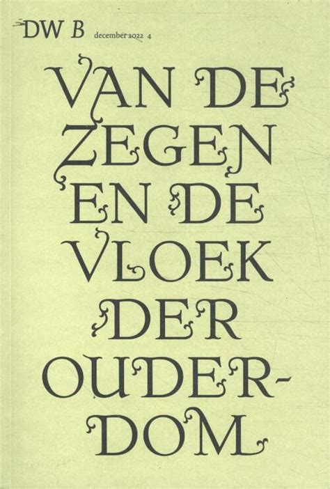 Van De Zegen En De Vloek Der Ouderdom Uitgeverij Vrijdag Boek