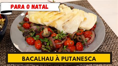 Especial de Natal Uma receita pra você fazer sempre BACALHAU PARA O