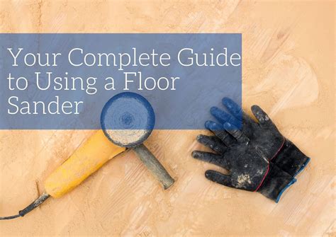 Your Complete Guide To Using A Floor Sander Old World Timber