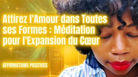 Méditation de l Amour Inconditionnel Ouvrez Votre Cœur à l Abondance