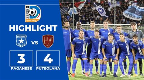 HIGHLIGHTS Paganese Puteolana 3 4 Dcr Coppa Italia Serie D YouTube