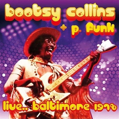 Live Baltiore 1978 Bootsy Collins ブーツィー・コリンズ｜soul Blues Gospel｜ディスクユニオン･オンラインショップ｜