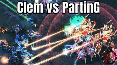 StarCraft 2 Clem Vs PartinG Can The Big Boy Save Protoss YouTube