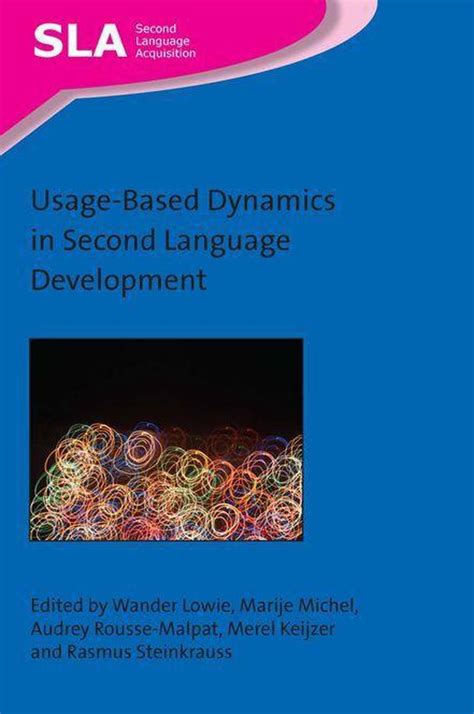 Second Language Acquisition 141 Usage Based Dynamics In Second Language Development Bol