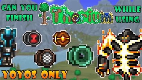 Can You Finish Thorium Mod Using Yoyos Only Terraria Thorium Mod