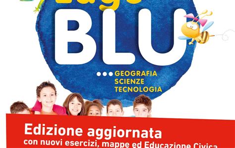 Lago Blu Geografia Scienze E Tecnologia Edizione Aggiornata