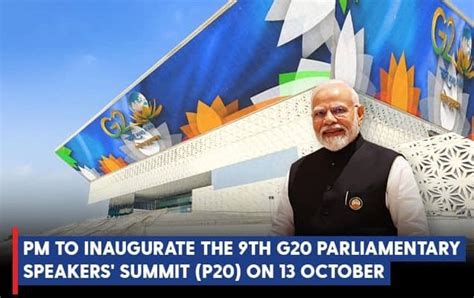 PM To Inaugurate The 9th G20 Parliamentary Speakers Summit P20 On 13