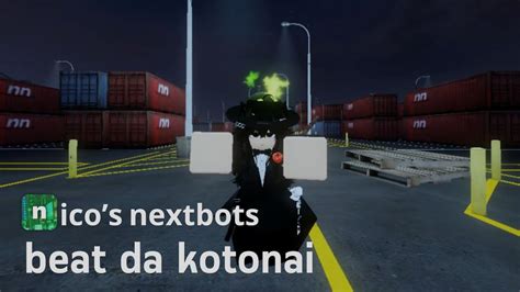 Beat Da Kotonai Taunts Nico S Nextbots Youtube