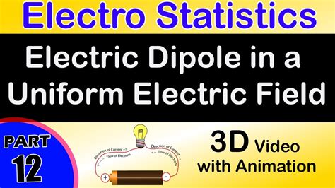 Electric Dipole In A Uniform Electric Field Electro Statistics Class 12