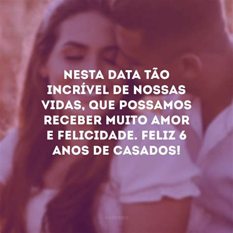 30 frases de 6 anos de casados para você comemorar muito amor