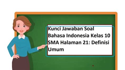 Kunci Jawaban Soal Bahasa Indonesia Kelas 10 Sma Halaman 21 Definisi Umum Halaman 2