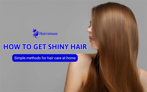How to Get Shiny Hair: Expert Tips and Tricks Revealed