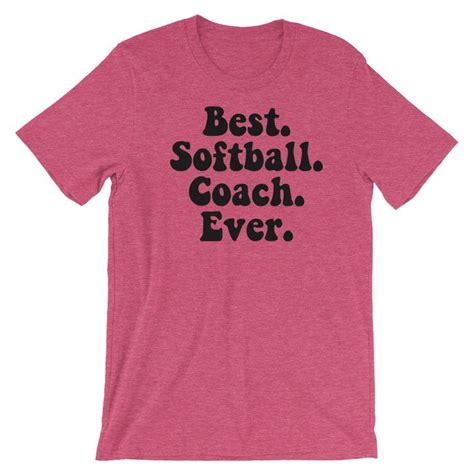 Best Softball Coach Ever Short Sleeve Unisex T Shirt Many Colors