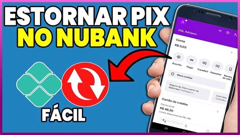 Como Estornar Um Pix Nubank R Pido E F Cil Youtube