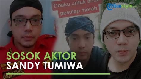 Dukung Pesulap Merah Ini Sosok Sandy Tumiwa Aktor Awali Karier Jadi