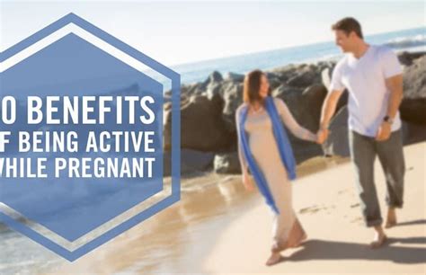 10 Benefits Of Being Active While Pregnant